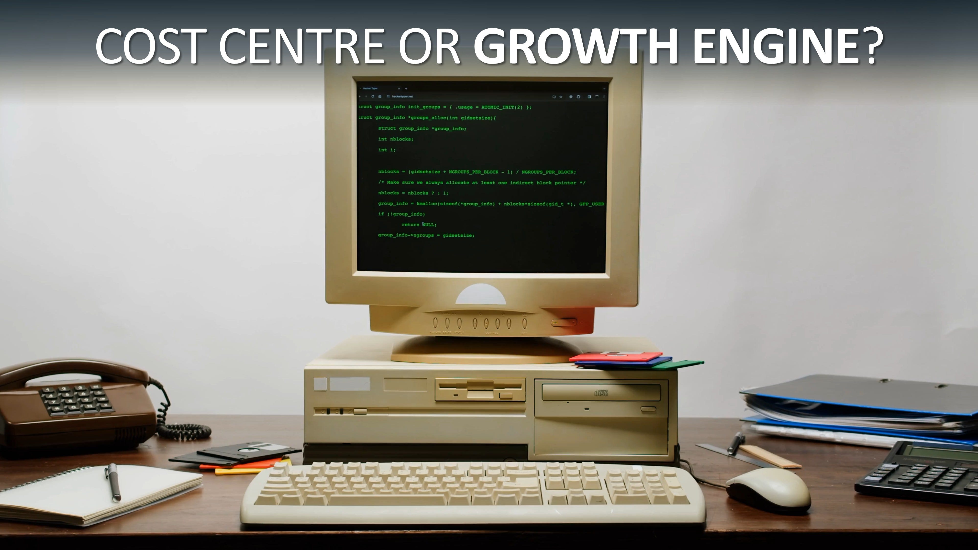 Vintage 1990s computer setup on a wooden desk with the headline "Cost Centre or Growth Engine?" — symbolising outdated thinking about the role of IT in business